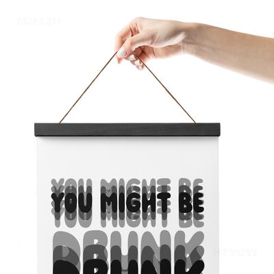 YouMightBeDrunk Magnetic Hanger Poster 05 Black Wood