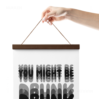 YouMightBeDrunk Magnetic Hanger Poster 05 Dark Wood
