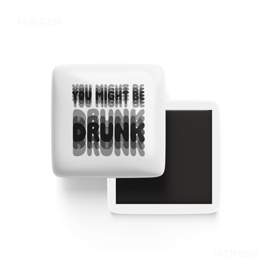 YouMightBeDrunk Porcelain Magnet 01