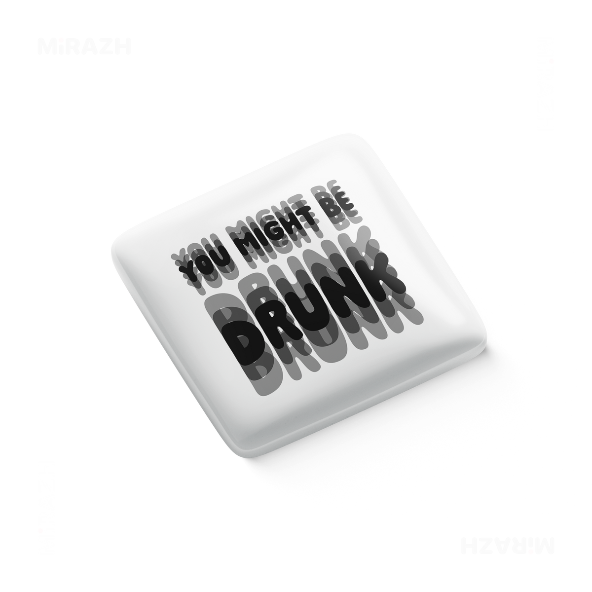 YouMightBeDrunk Porcelain Magnet 03
