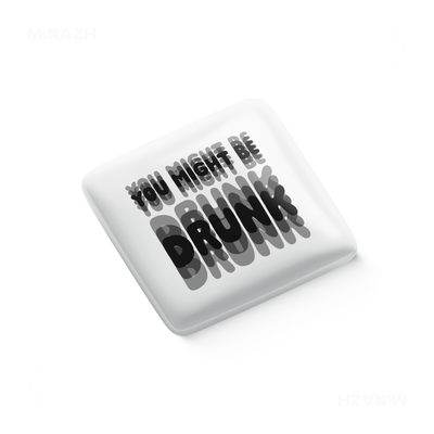 YouMightBeDrunk Porcelain Magnet 03