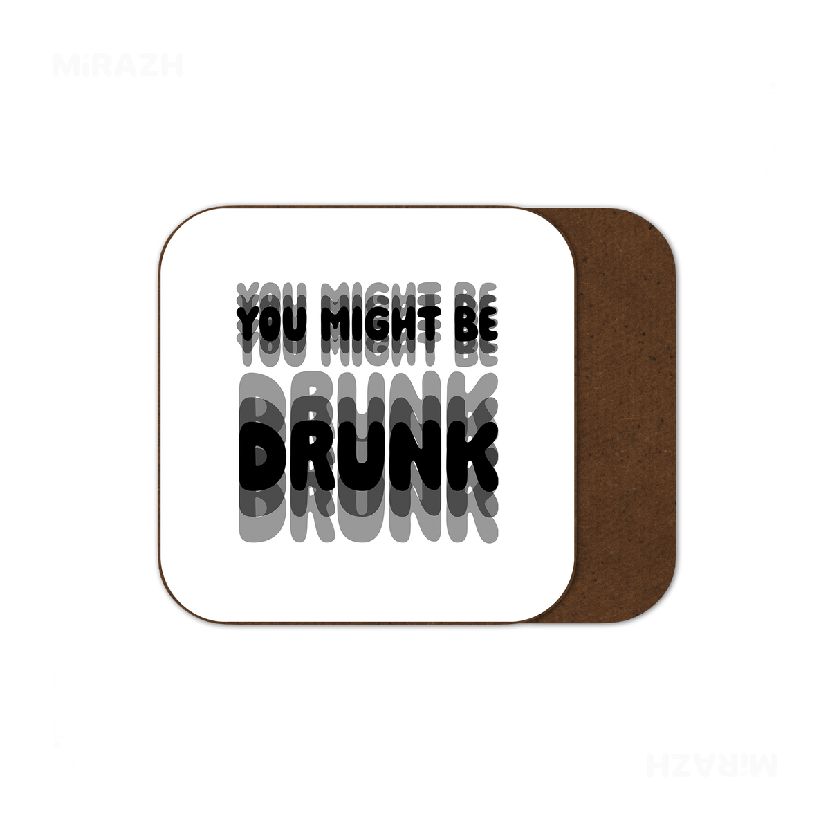YouMightBeDrunk Semi Glossy Coaster 01