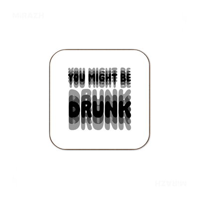 YouMightBeDrunk Semi Glossy Coaster 03