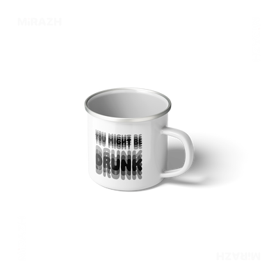 YouMightBeDrunk Stainless Steel Camping Mug 01
