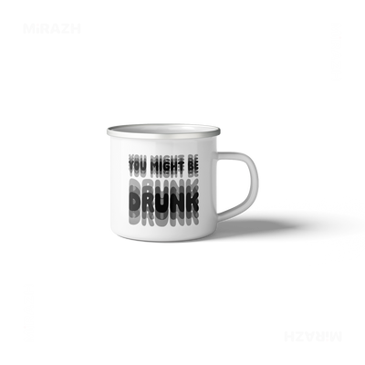 YouMightBeDrunk Stainless Steel Camping Mug 04