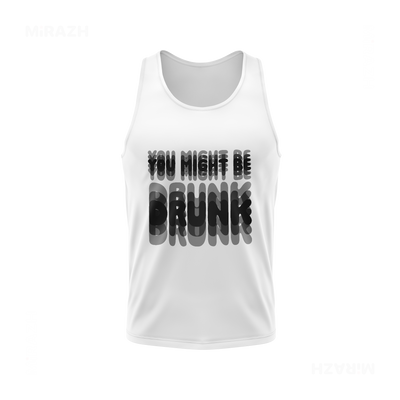 YouMightBeDrunk Tank Tops 01 White