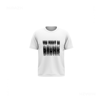 YouMightBeDrunk Toddler T Shirt 01 White