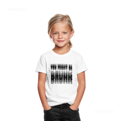 YouMightBeDrunk Toddler T Shirt 02 White