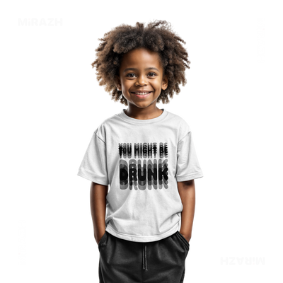 YouMightBeDrunk Toddler T Shirt 05 White