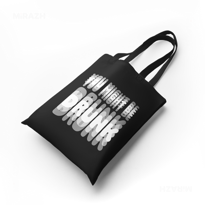 YouMightBeDrunk Tote Bags 04 Black