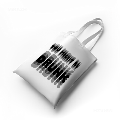 YouMightBeDrunk Tote Bags 04 White